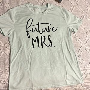 FUTURE MRS. T-SHIRT